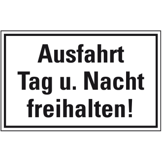 Hinweisschild Ausfahrt Tag und Nacht freihalten!, Kunststoff, 300x200mm-Beschreibung lesen