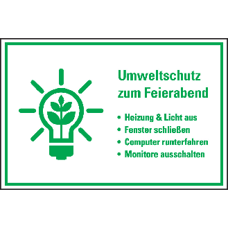 Hinweis-Kombischild Umweltschutz zum Feierabend..., Kunststoff, 200x300mm-Beschreibung lesen