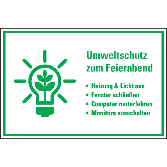Hinweis-Kombischild Umweltschutz zum Feierabend..., Kunststoff, 200x300mm Hinweis-Kombischild Umweltschutz zum Feierabend..., Kunststoff, 200x300mm-Beschreibung lesen