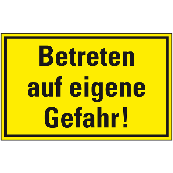 Zufahrts- und Zutrittsschild Betreten auf eigene Gefahr!, Folie, 300x200mm-Beschreibung lesen