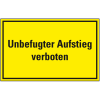 Hinweisschild Unbefugter Aufstieg verboten, Kunststoff, 300x200mm Hinweisschild Unbefugter Aufstieg verboten, Kunststoff, 300x200mm