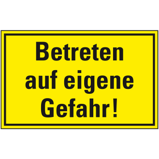 Hinweisschild Betreten auf eigene Gefahr!, Kunststoff, 400x300mm-Beschreibung lesen