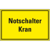 Hinweisschild Notschalter Kran, Folie, 150x100 mm Hinweisschild Notschalter Kran, Folie, 150x100 mm
