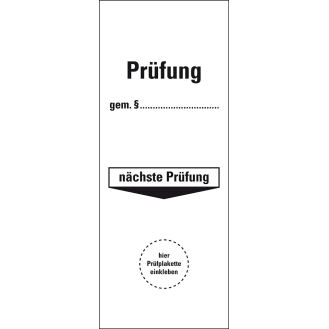 Grundetikett Prüfung gemäß §...Nächster Prüfung, Kunststoff, inkl.Kabelb., 40x100mm, 10/VE-Beschreibung lesen
