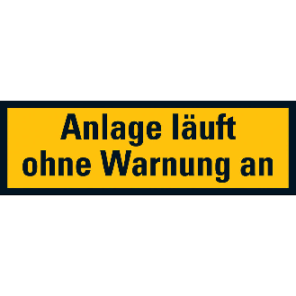 Warnschild Anlage läuft ohne Warnung an,praxisb.,Folie,selbstklebend,37x105mm-Beschreibung lesen