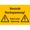 Warn-Kombischild Vorsicht! Hochspannung Kabel unter..., Kunststoff, 300x200mm