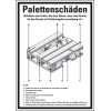 Aushang Palettenschäden, DIN EN 15635, Kunststoff, 297x210mm Aushang Palettenschäden, DIN EN 15635, Kunststoff, 297x210mm
