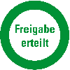 Infoplakette Freigabe erteilt, Dokumentenfolie, selbstklebend, Ø 30mm, 18/Bogen