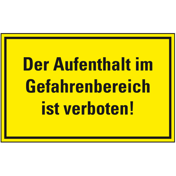 Hinweisschild Der Aufenthalt im Gefahrenbereich ist..., Kunststoff, 300x200mm Hinweisschild Der Aufenthalt im Gefahrenbereich ist..., Kunststoff, 300x200mm-Beschreibung lesen