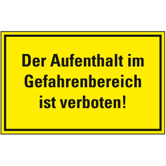 Hinweisschild Der Aufenthalt im Gefahrenbereich ist..., Kunststoff, 300x200mm-Beschreibung lesen