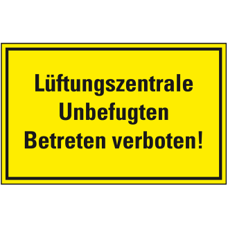 Hinweisschild Lüftungszentrale, Unbefugten Betreten verboten, Kunststoff, 300x200mm-Beschreibung lesen
