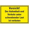 Hinweisschild Vorsicht! Aufenthalt und Verkehr unter..., 300x200mm, Aluminium Hinweisschild Vorsicht! Aufenthalt und Verkehr unter..., 300x200mm, Aluminium