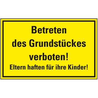 Hinweisschild Betreten des Grundstückes verboten! Eltern..., Kunststoff, 400x300mm-Beschreibung lesen