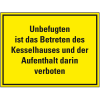 Hinweisschild Betreten des Kesselhauses verboten..., Kunststoff, 400x300mm Hinweisschild Betreten des Kesselhauses verboten..., Kunststoff, 400x300mm