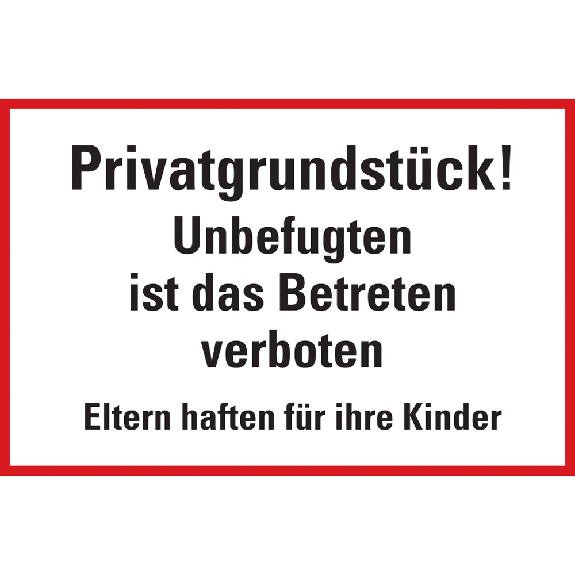 Hinweisschild Privatgrundstück! Unbefugten ist das..., Aluminium, 250x350 mm-Beschreibung lesen