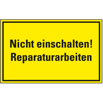 Warnschild Nicht einschalten! Reparaturarbeiten, Kunststoff, 120x200 mm-Beschreibung lesen