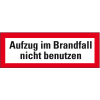 Hinweisschild Aufzug im Brandfall nicht benutzen, Folie, selbstkl., 74x148mm