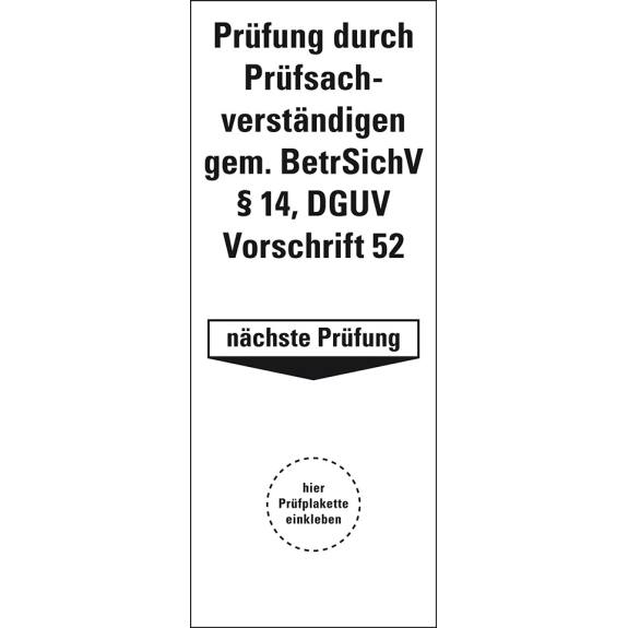 Grundetikett Prüfsachverst.BetrSichV §14, DGUV Vorschr.52, Nächste Prüfung, Folie, 40x100mm, 5/Bogen, DGUV Grundetikett Prüfsachverst.BetrSichV §14, DGUV Vorschr.52, Nächste Prüfung, Folie, 40x100mm, 5/Bogen, DGUV-Beschreibung lesen