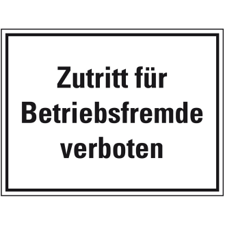 Hinweisschild Zutritt für Betriebsfremde verboten, Kunststoff, 400x300mm-Beschreibung lesen