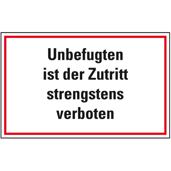 Hinweisschild Unbefugten ist der Zutritt strengstens.., Folie, selbstklebend, 300x200mm-Leggi tutto
