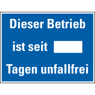 Hinweisschild Dieser Betrieb ist seit...Tagen unfallfrei, Stahlblech, 400x300mm-Beschreibung lesen