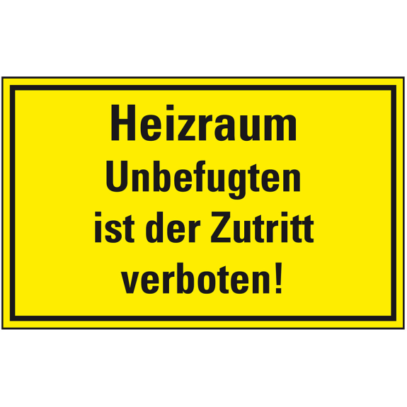 Hinweisschild Heizraum, Unbefugten ist der Zutritt verboten!, Folie, 300x200mm Hinweisschild Heizraum, Unbefugten ist der Zutritt verboten!, Folie, 300x200mm-Beschreibung lesen