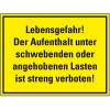 Hinweisschild Aufenthalt unter schwebenden oder aufgehob..., Kunststoff, 400x300mm