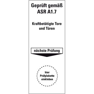 Grundetikett Kraftbetätigte Tore...nä.Prüfung,ASR,Folie,selbstkl.,100x40,5/Bogen-Beschreibung lesen