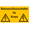 Hinweisschild Netzanschlußschalter für Krane, Folie, selbstklebend, 90x160mm