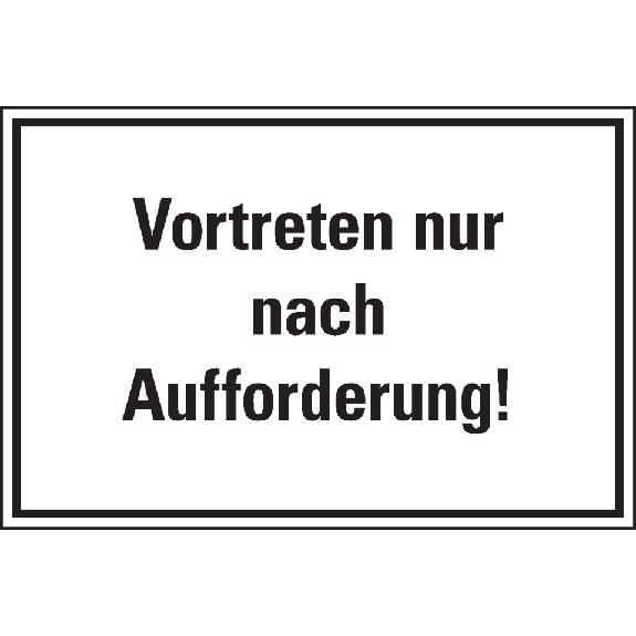 Hinweisschild Vortreten nur nach Aufforderung!, Folie, selbstklebend, 300x200mm-Beschreibung lesen