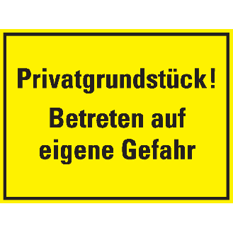 Hinweisschild Privatgrundstück! Betreten auf eigene Gefahr, Kunststoff, 400x300mm-Beschreibung lesen