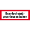 Feuerwehrschild Brandschutztür geschlossen halten, DIN 4066, Folie, 210x74mm, DIN 4066