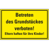 Hinweisschild Betreten des Grundstückes verboten! Eltern..., Kunststoff, 300x200mm Hinweisschild Betreten des Grundstückes verboten! Eltern..., Kunststoff, 300x200mm