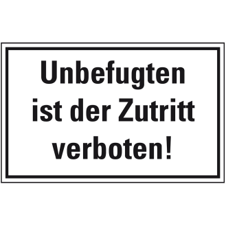 Hinweisschild Unbefugten ist der Zutritt verboten!, Kunststoff, 200x100mm-Beschreibung lesen