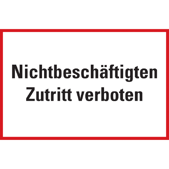 Hinweisschild Nichtbeschäftigten Zutritt verboten, Kunststoff, 200x300mm Hinweisschild Nichtbeschäftigten Zutritt verboten, Kunststoff, 200x300mm-Beschreibung lesen