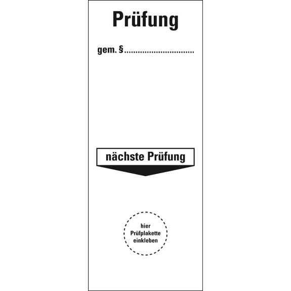 Grundetikett Prüfung gemäß §...Nächster Prüfung, Folie, selbstklebend, 40x100mm, 5/Bogen Grundetikett Prüfung gemäß §...Nächster Prüfung, Folie, selbstklebend, 40x100mm, 5/Bogen-Beschreibung lesen