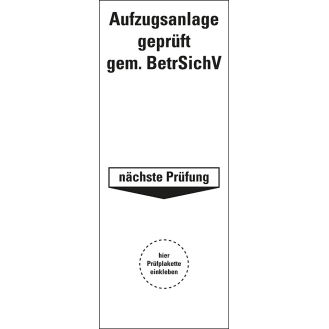 Grundetikett Aufzugsanlage geprüft gemäß BetrSichV, Folie, 40x100mm, 5/Bogen-Beschreibung lesen