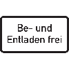Zusatzzeichen Be- und Entladen frei, Aluminium 2mm reflektierend RA1i, 231x420mm