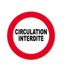 Disque de signalisation diamètre 300 "CIRCULATION INTERDITE" Disque de signalisation diamètre 300 "CIRCULATION INTERDITE"