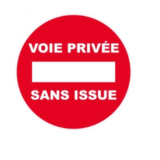 Disque de signalisation diamètre 300 "VOIE PRIVEE SANS ISSUE"-Lire la description