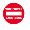 Disque de signalisation diamètre 300 "VOIE PRIVEE SANS ISSUE"