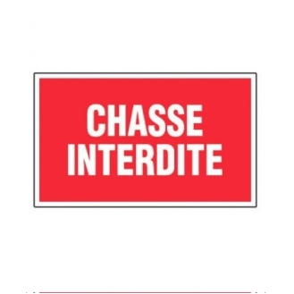 Plaque de signalisation de 330 x 200 m/m "CHASSE INTERDITE"-Lire la description