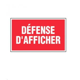 Plaque de signalisation de 330 x 200 m/m "DEFENSE D'AFFICHER"-Lire la description