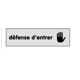 Plaque signalétique  plexi argent 170x45 "Défense d'entrer"-Lire la description